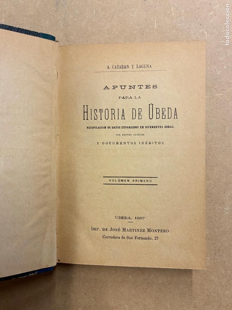Libros: APUNTES PARA LA HISTORIA DE &Uacute;BEDA. TOMO I. (ROMANCERO DE &Uacute;BEDA). - A. CAZAB&Aacute;N Y LAGUNA.