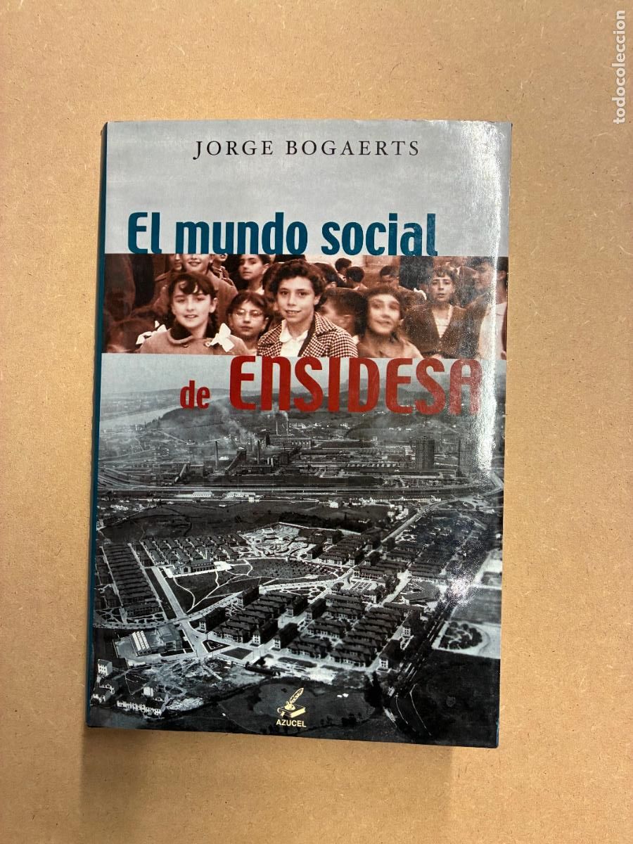 Libros: EL MUNDO SOCIAL DE ENSIDESA. - JORGE BOGAERTS.