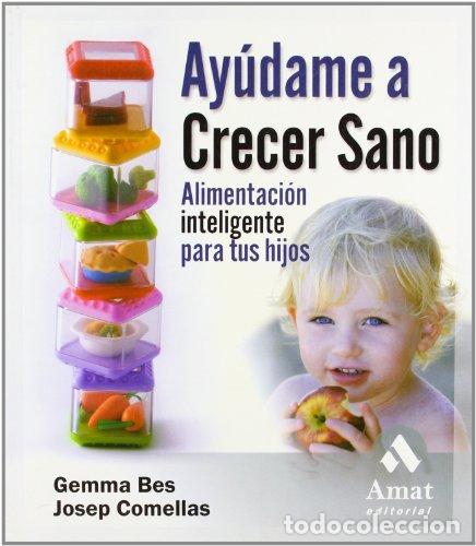 Libros: Ayudame a crecer sano - COMELLAS, JOSEP