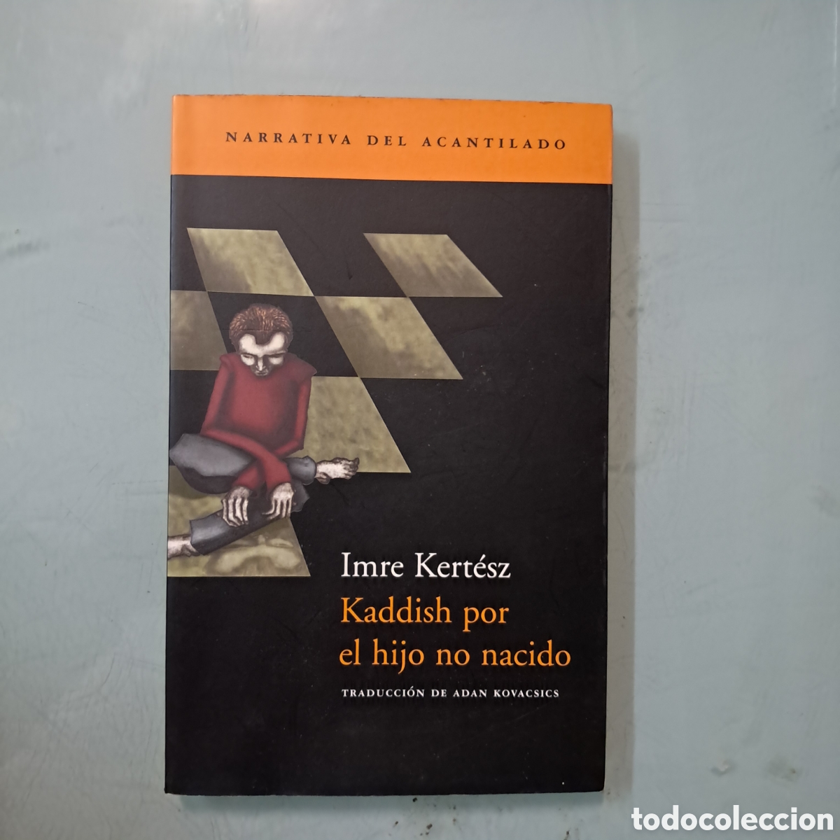 Libros: Omre Kertesz, Kaddish por el hijo no nacido, Acantilado
