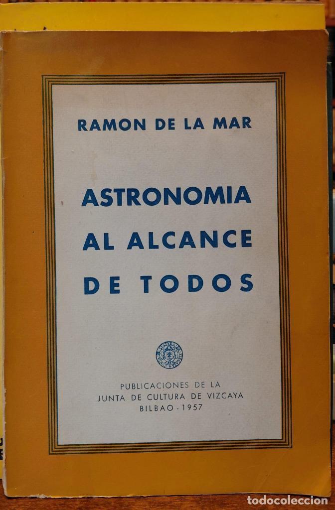 Libros: ASTRONOMIA AL ALCANCE DE TODOS. - DEL MAR, Ram&oacute;n.