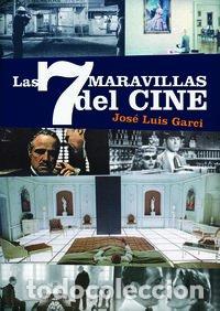 Libros: LAS 7 MARAVILLAS DEL CINE - GARCI, JOS&Eacute; LUIS