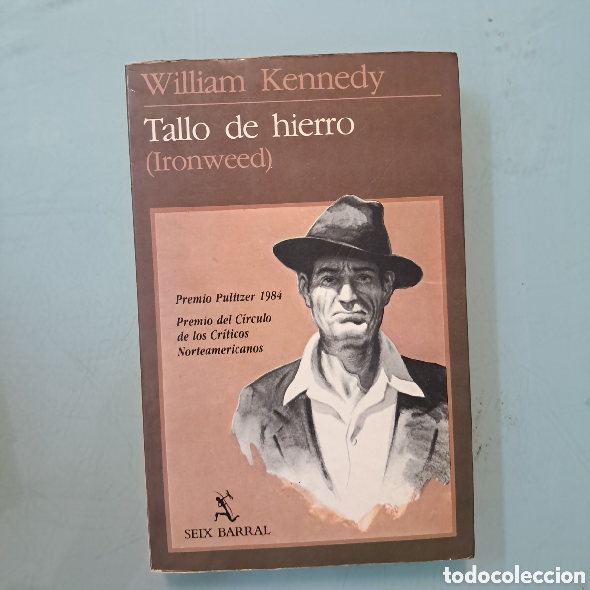 Libros: William Kennedy, Tallo de hierro, Seix Barral