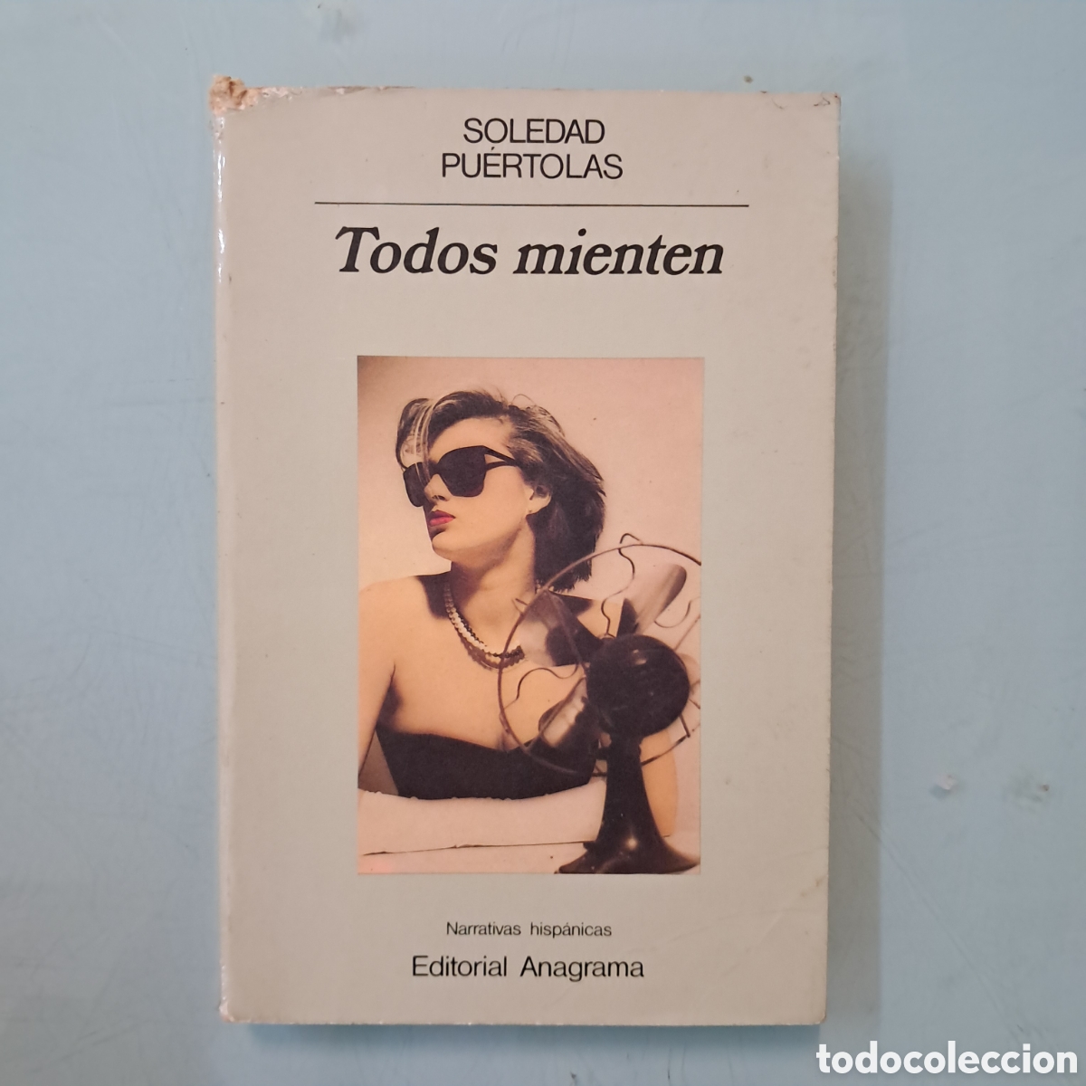 Libros: Soledad Puertolas, Todos mienten Anagrama 61