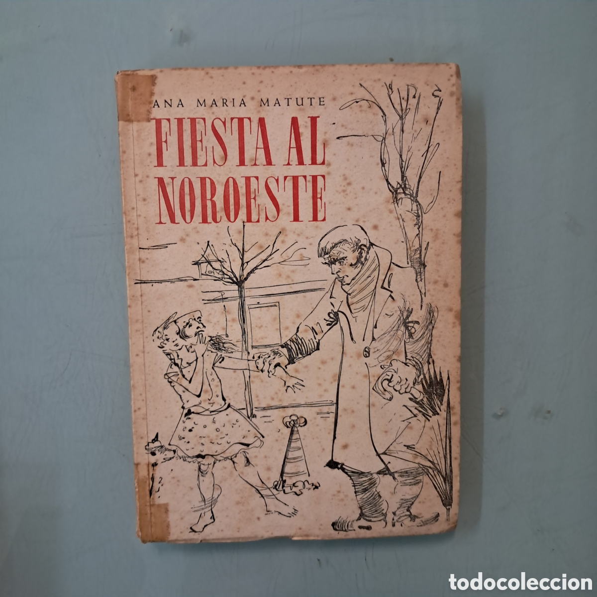 Libros: Ana Maria Matute, Fiesta al noroeste,1953, Afrodisio Aguado