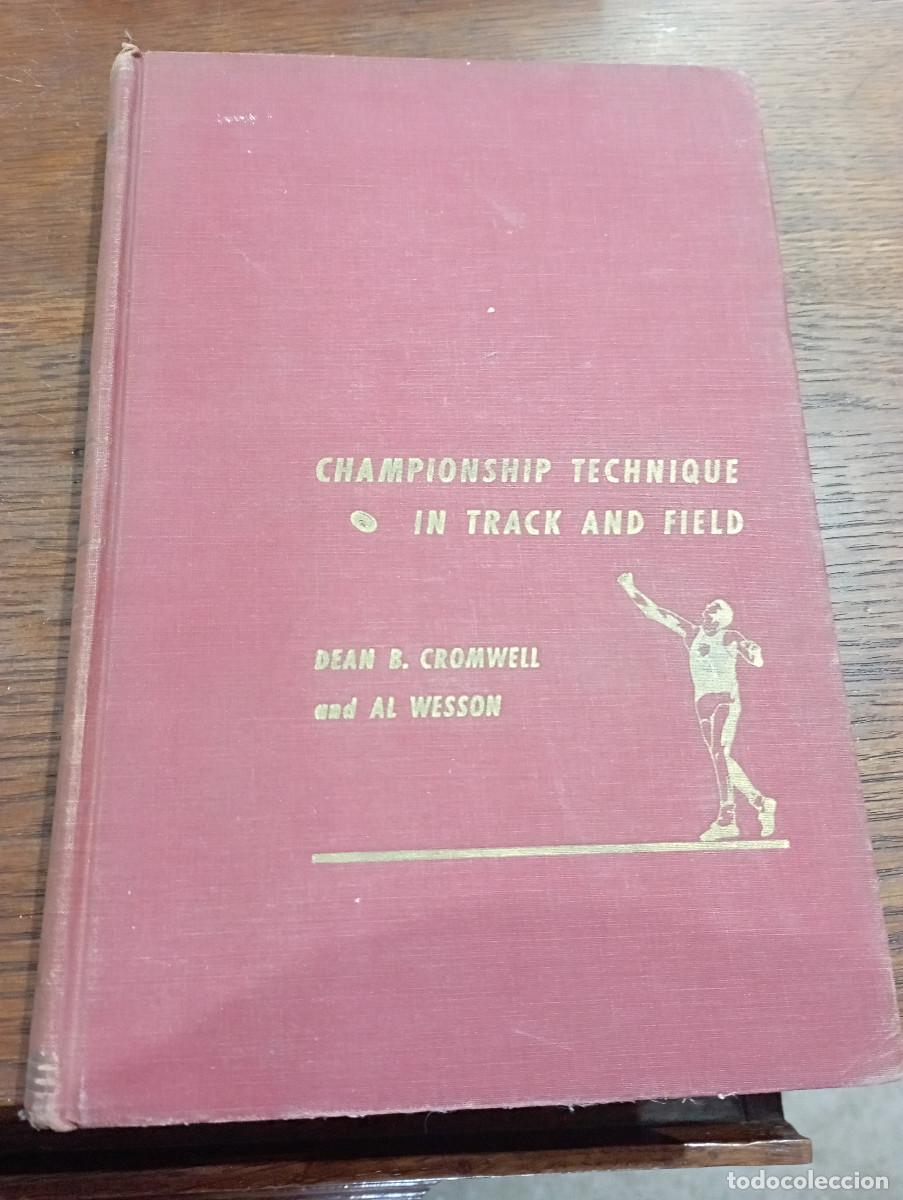 Libros: Championship technique in track and field Dean. B. Cromwell - EP1