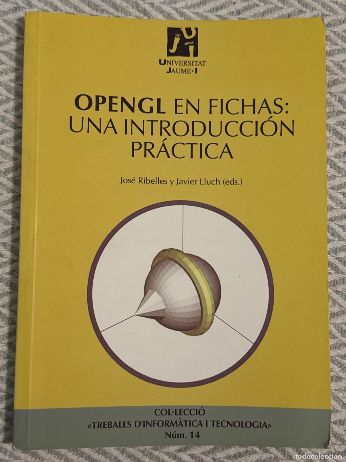 Libros: Opengl en fichas: Una introducci&oacute;n pr&aacute;ctica - Javier Lluch / Jos&eacute; Ribelles