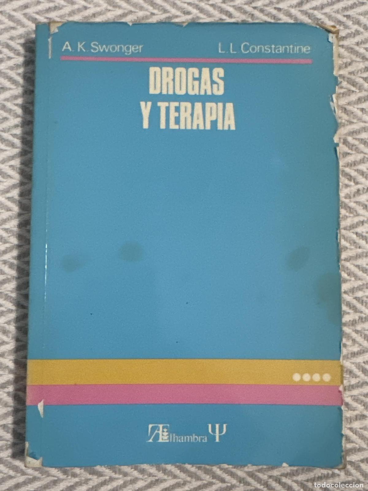 Libros: Drogas y terapia - Swonger, A.K, Constantine, L.L