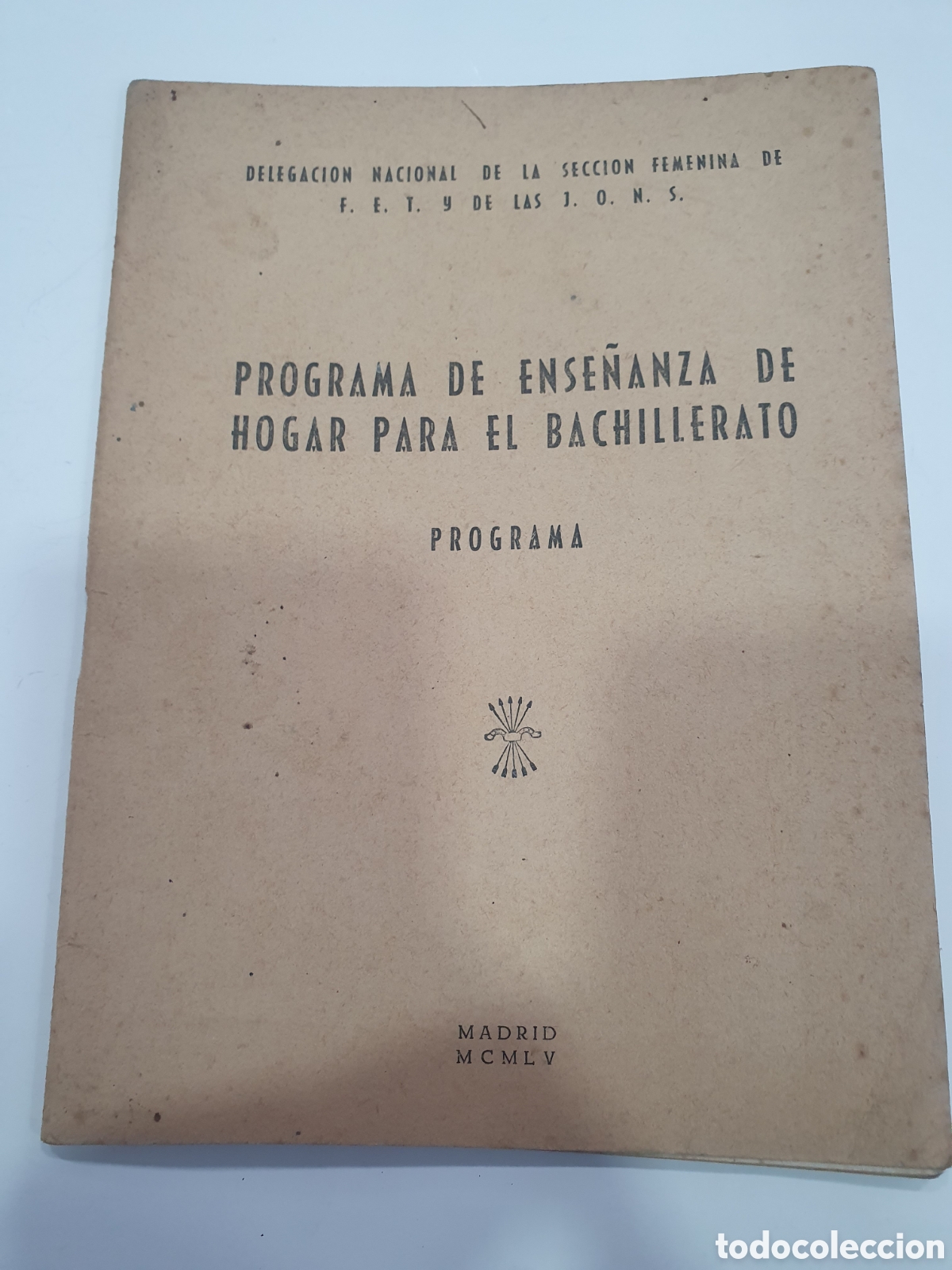 Livres: Programa de ense&ntilde;anza de hogar para el Bachillerato. Falange. (L28)