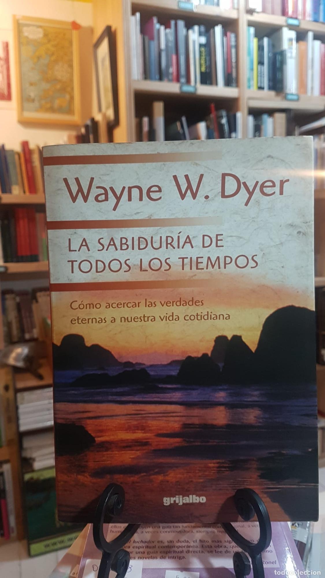 Libros: La sabidur&iacute;a de todos los tiempos - Wayne W.Dyer