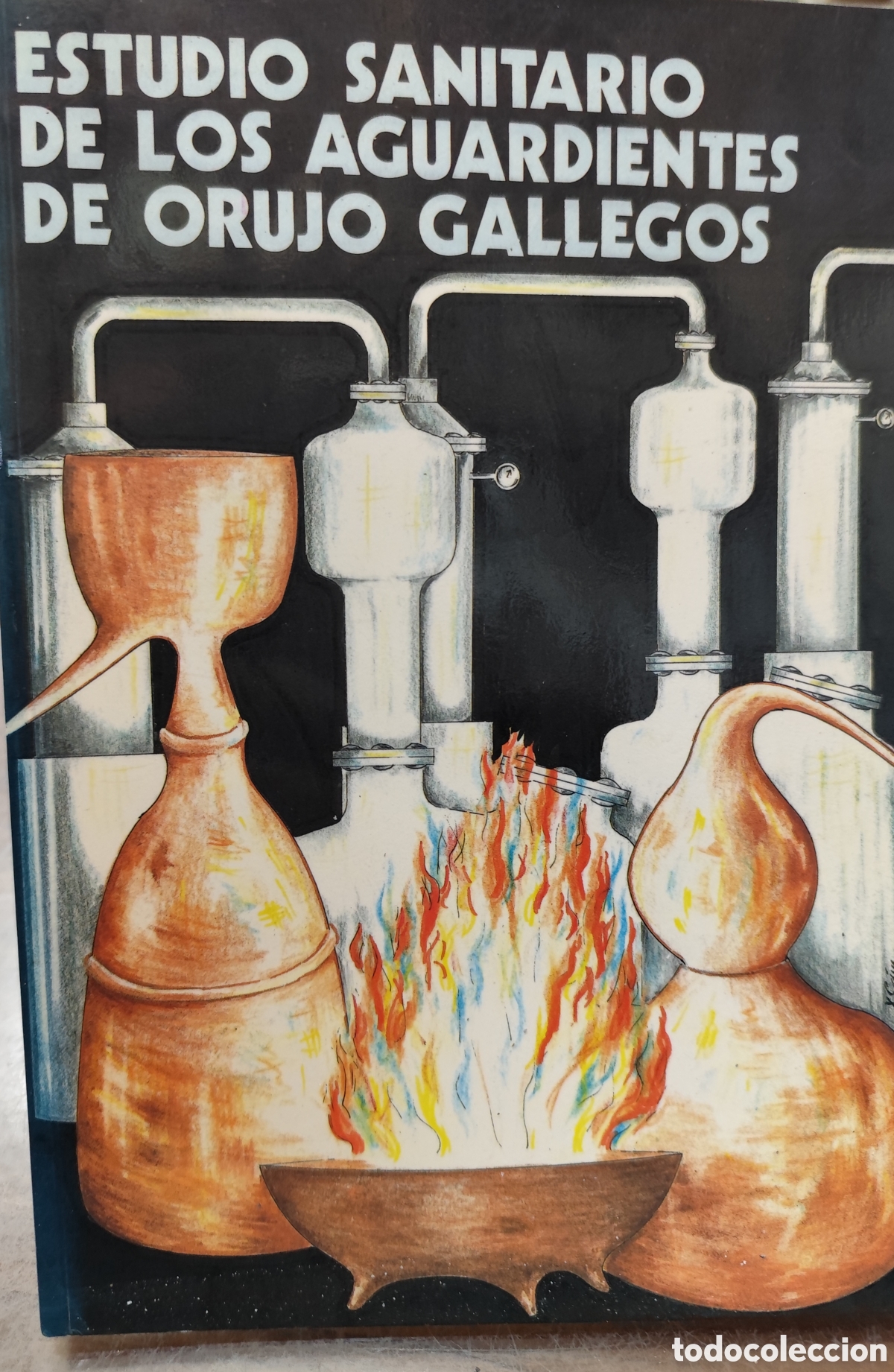 Libros: ESTUDIO SANITARIO DE LOS AGUARDIENTES DE ORUJO GALLEGOS
