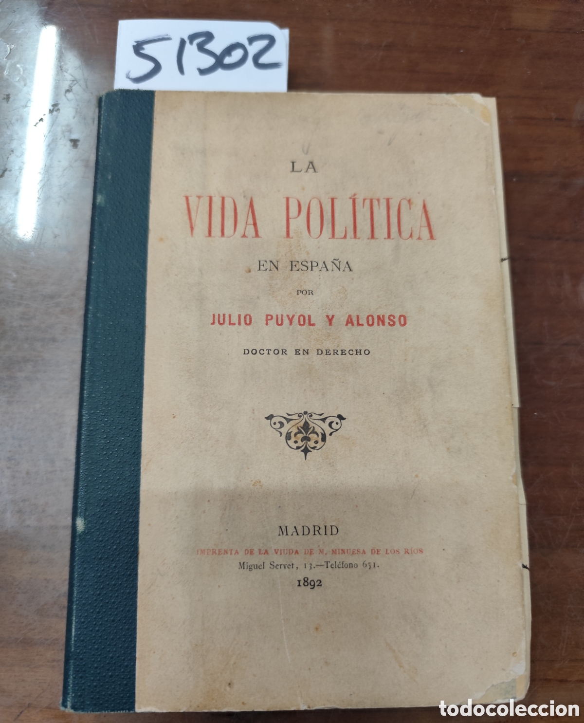 B&uuml;cher: LA VIDA POLITICA EN ESPA&Ntilde;A. Dedicatoria autografa del autor. 1&ordf; Edici&oacute;n. A&ntilde;o 1892 - PUYOL Y ALONSO,J