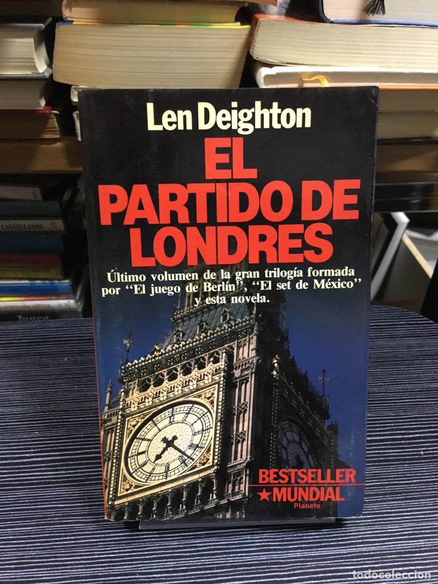 Libros: El Partido de Londres Len Deighton (Editorial Planeta)