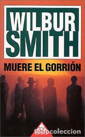 Libros: Muere El Gorrion - Wilbur Smith - Wilbur Smith - Foto 1