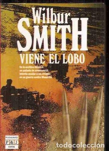 Libros: Viene el lobo - Wilbur Smith - Wilbur Smith - Foto 1