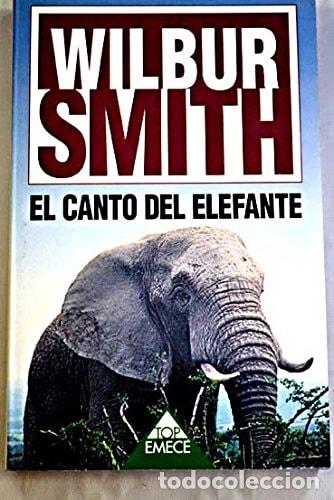 Libri di seconda mano: El Canto del Elefante - Wilbur Smith - Wilbur Smith