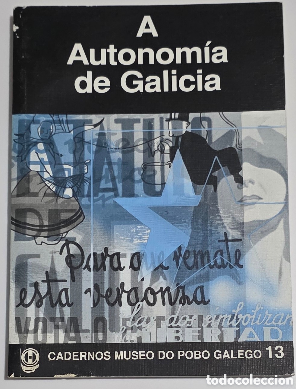 Libros: AUTONOM&Iacute;A DE GALICIA. Cadernos Museo Pobo Galego. N&deg;13