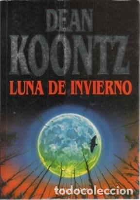 Libri di seconda mano: Luna de invierno - Dean Ray Koontz - Dean Ray Koontz
