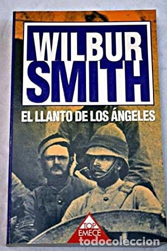 Libri di seconda mano: El Llanto de los &Aacute;ngeles - Wilbur Smith - Wilbur Smith