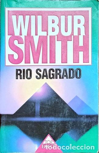 Libros: Rio Sagrado - Wilbur Smith - Wilbur Smith - Foto 1