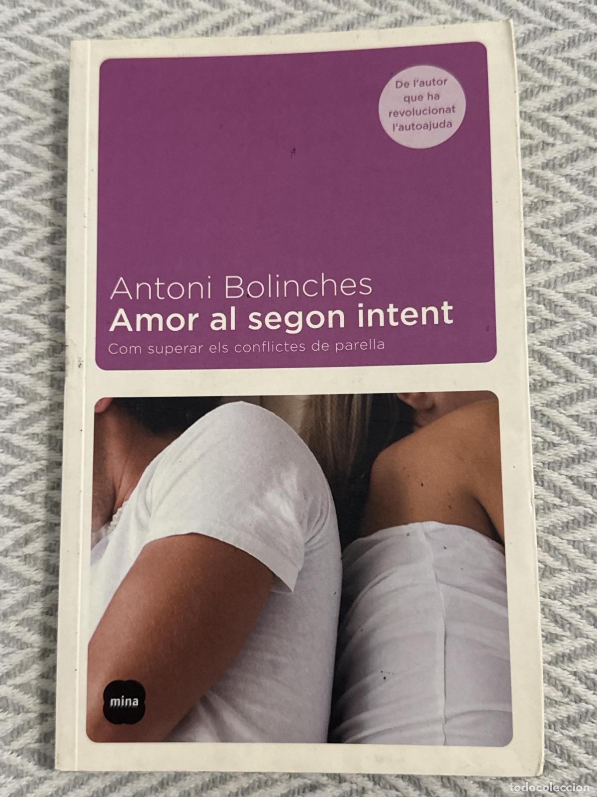 Libros: Amor al segon intent. Com superar els conflictes de parella - Antonio Bolinches S&aacute;nchez