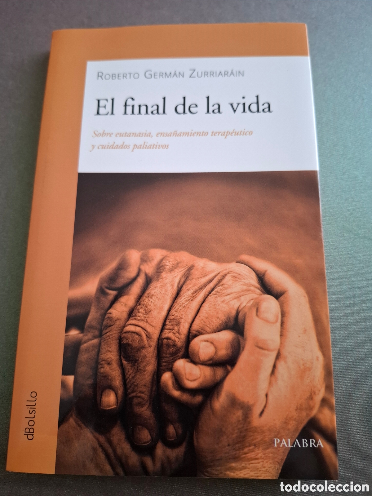 Libros: El final de la vida- Roberto Germ&aacute;n Zurriarain - 2018
