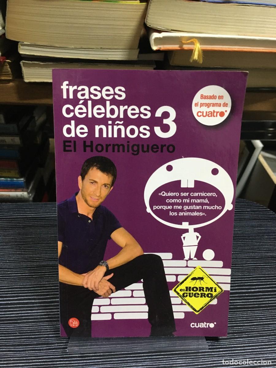 Libros: Frases c&eacute;lebres de ni&ntilde;os 3 (El Hormiguero) Varios / Pablo Motos