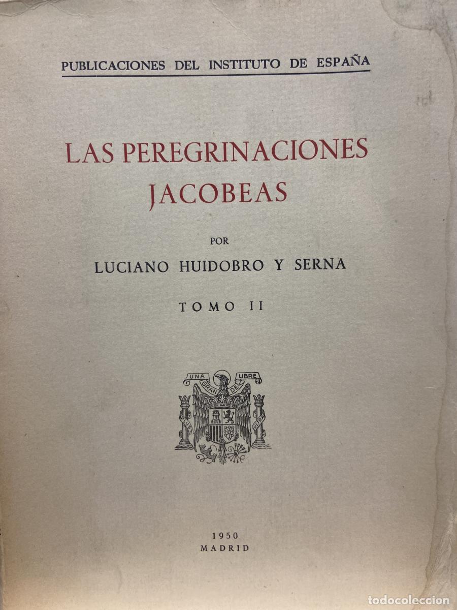 Livros em segunda m&atilde;o: LAS PEREGRINACIONES JACOBEAS. Tomo II. - Luciano Huidobro y Serna