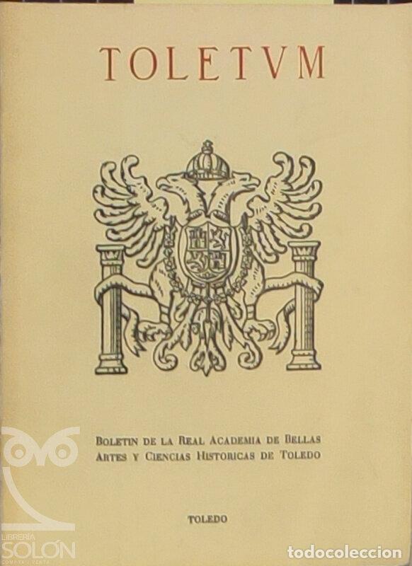 books: TOLETVM. Bolet&iacute;n de la Real Academia de Bellas Artes y ciencias Hist&oacute;ricas de Toledo - Aa. Vv.