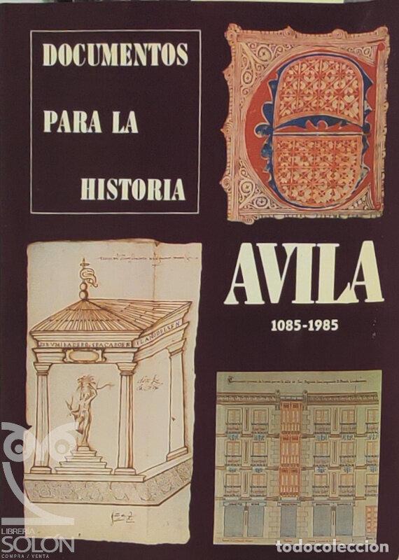 books: Documentos de la Historia - &Aacute;vila 1085-1985 - Aa. Vv.