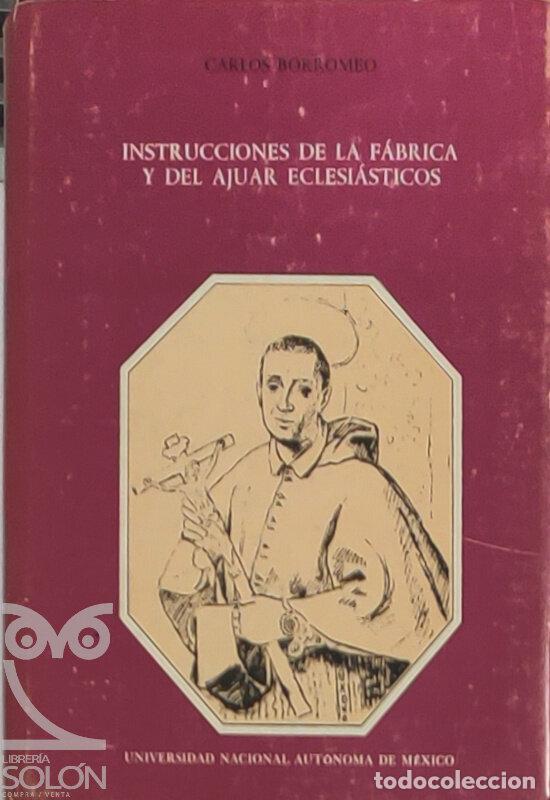 books: Instrucciones de la f&aacute;brica y del ajuar eclesi&aacute;sticos - San Carlos Borromeo