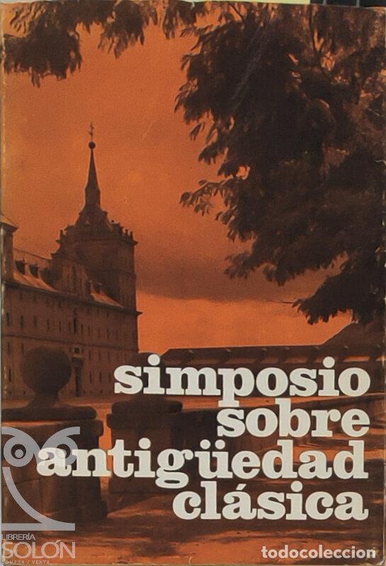 books: Simposio sobre Antig&uuml;edad Cl&aacute;sica - Aa. Vv.