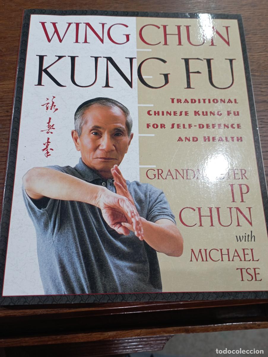 B&uuml;cher: WING CHUN KUNG FU Grand master ip chun with Michael Tse - KF1