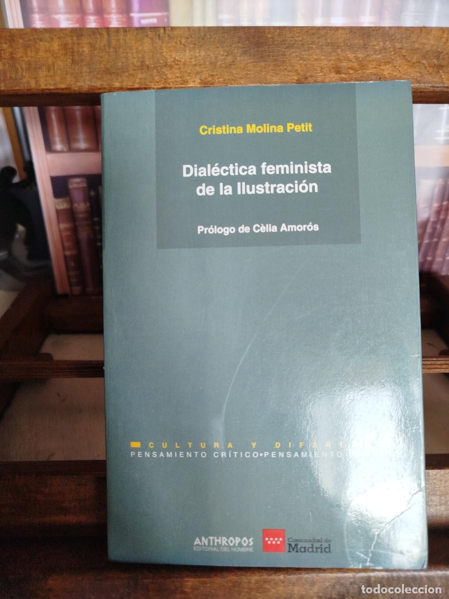 Libros: Dial&eacute;ctica feminista de la Ilustraci&oacute;n - Molina Petit, Cristina