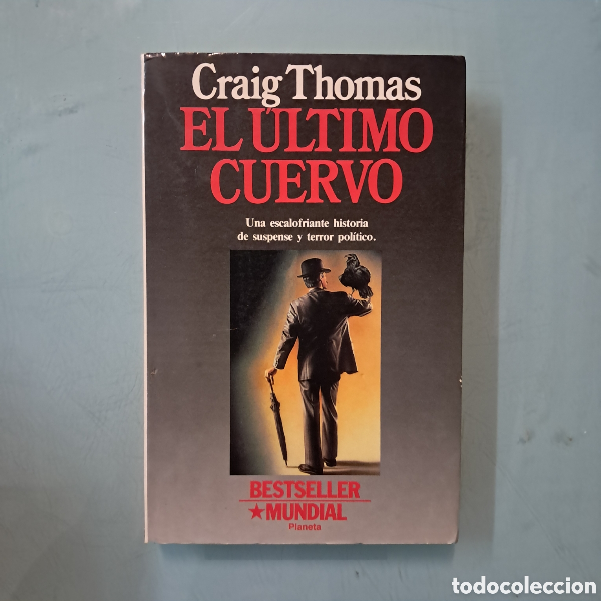 Libros: Graig Thomas, El &uacute;ltimo cuervo ,Planeta - Foto 1