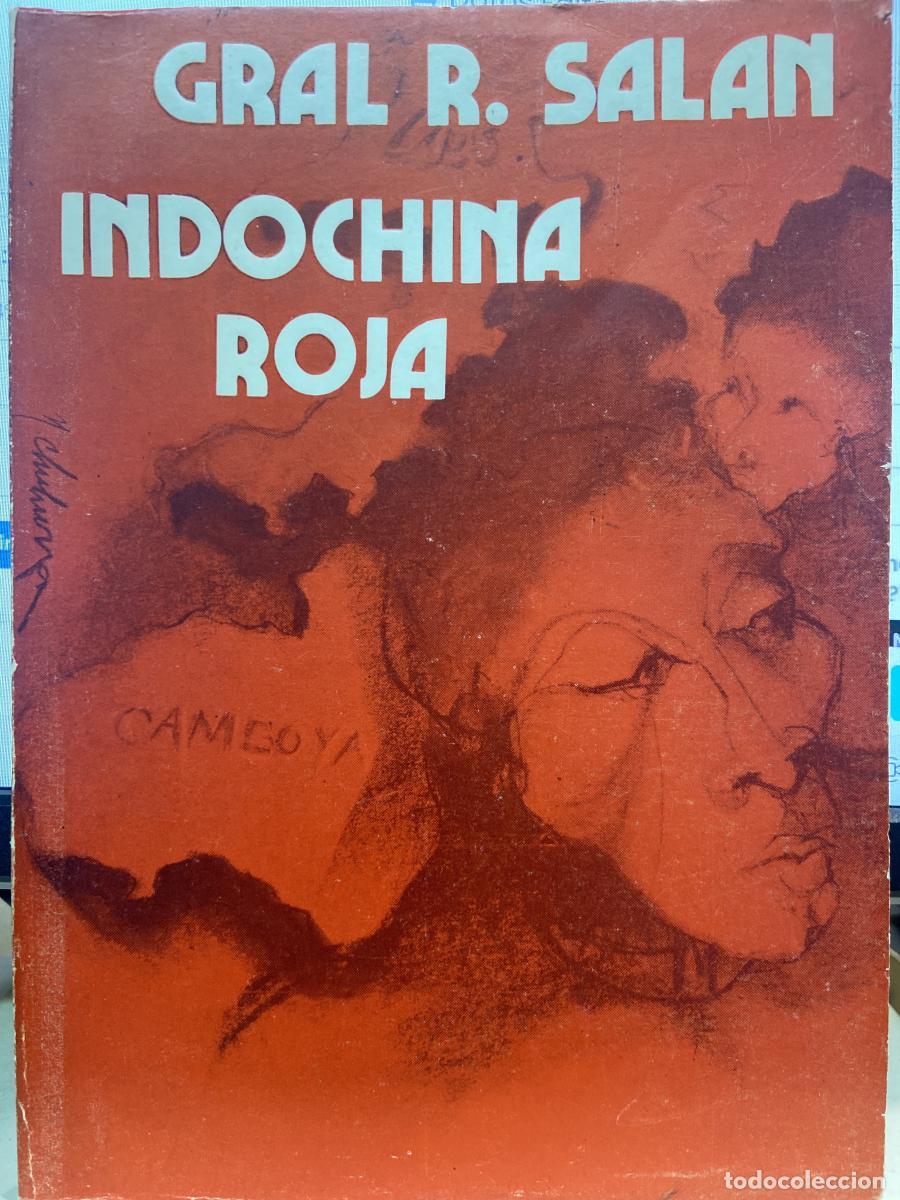 Libros: INDOCHINA ROJA. El mensaje de Ho Chi Minh. - General Raul Salan