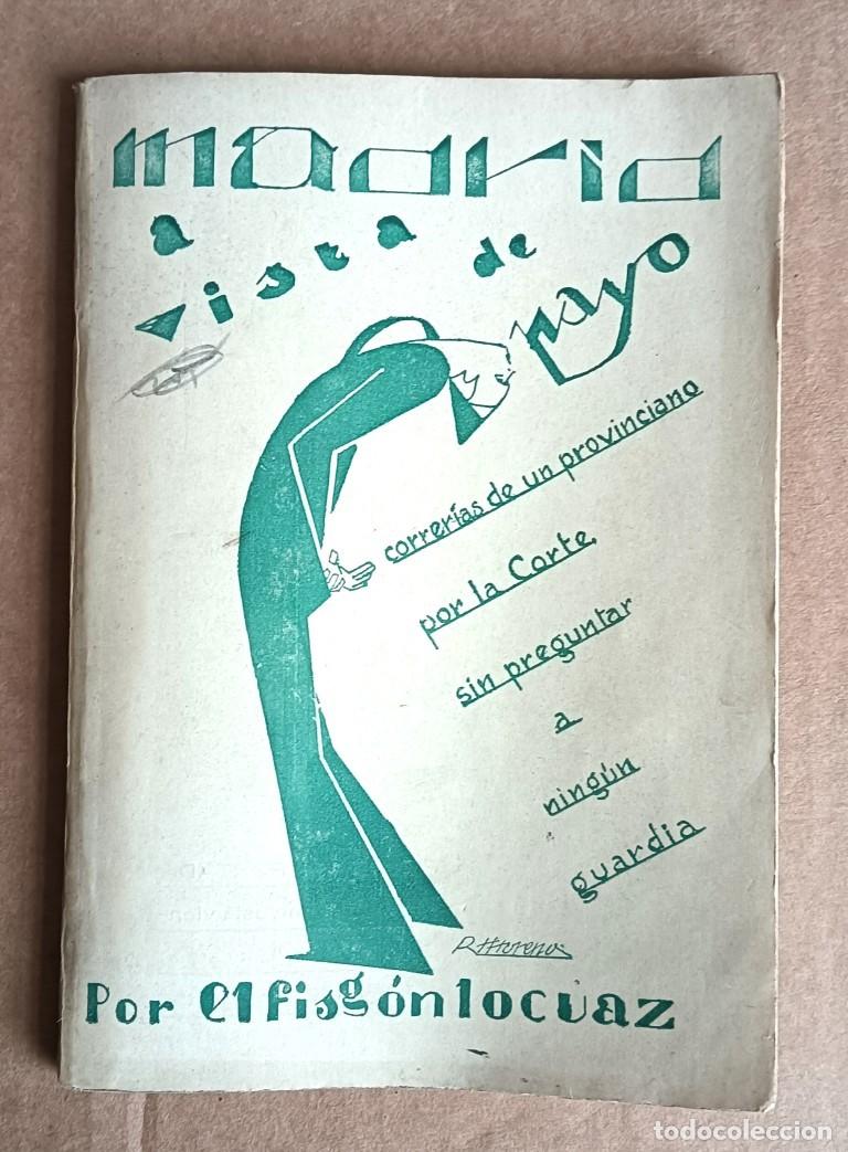 Libros: MADRID A VISTA DE PAYO - Correer&iacute;a de un provinciano por la Corte sin preguntar a ning&uacute;n guardia
