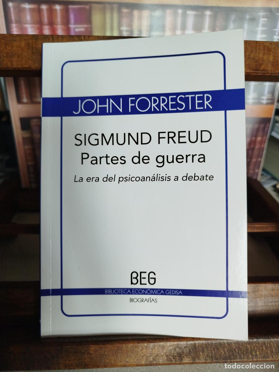 Libros: Sigmund Freud: Partes de guerra: el psicoan&aacute;lisis y sus pasiones. - Forrester, John