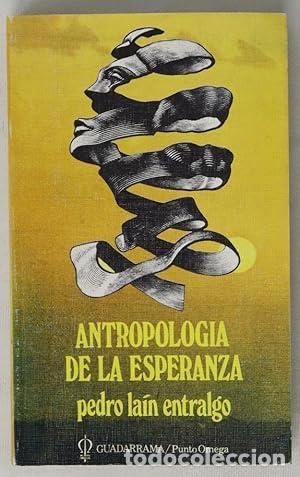 Libros: Antropolog&iacute;a de la esperanza - La&iacute;n Entralgo, Pedro