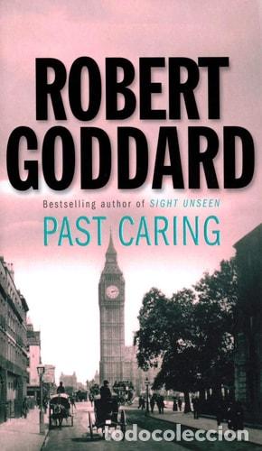 Libros: Past Caring - Robert Goddard