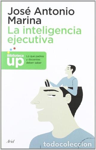 B&uuml;cher: La inteligencia ejecutiva - Jos&eacute; Antonio Marina