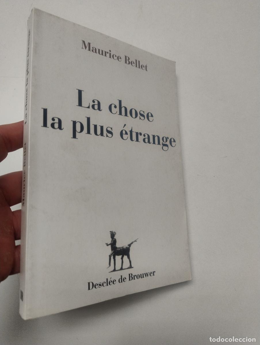 Libros: La chose la plus &eacute;trange - Bellet, Maurice