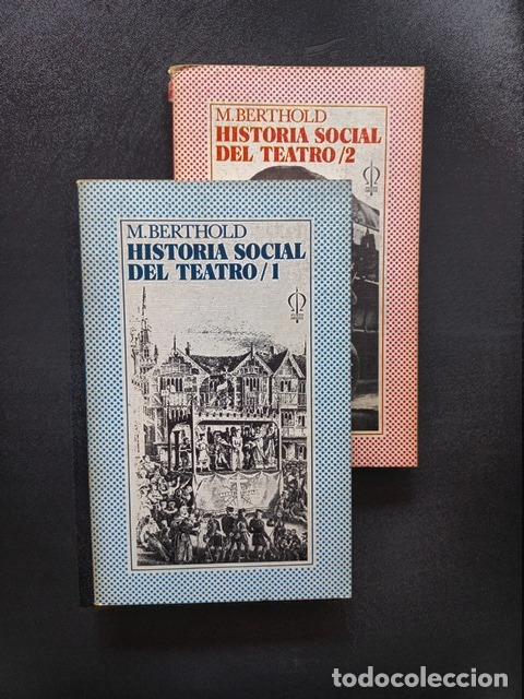 Libros: M. Berthold - Historia social del teatro. Obra en 2 tomos