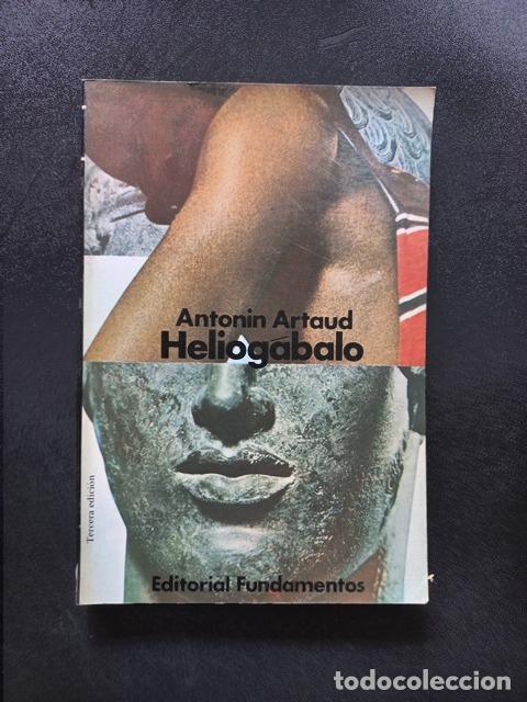 Libros: Antonin Artaud - Heliog&aacute;balo o el anarquista coronado