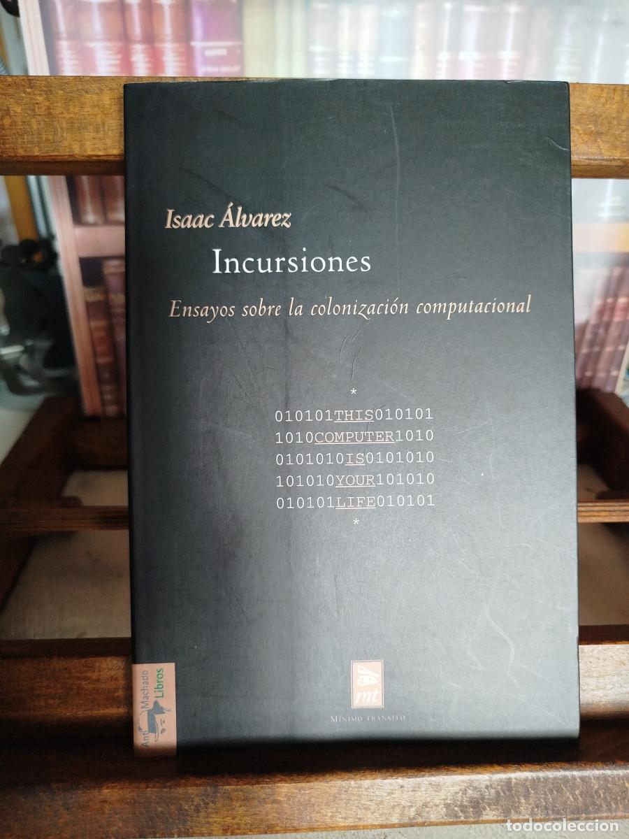 B&uuml;cher: Incursiones: ensayos sobre la colonizaci&oacute;n computacional - &Aacute;lvarez, Isaac