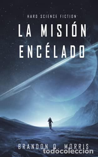 Livros em segunda m&atilde;o: MISION ENCELADO - Morris, Brandon Q
