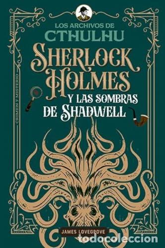 Libros: Sherlock Holmes y las sombras de Shadwell - Lovegrove, James