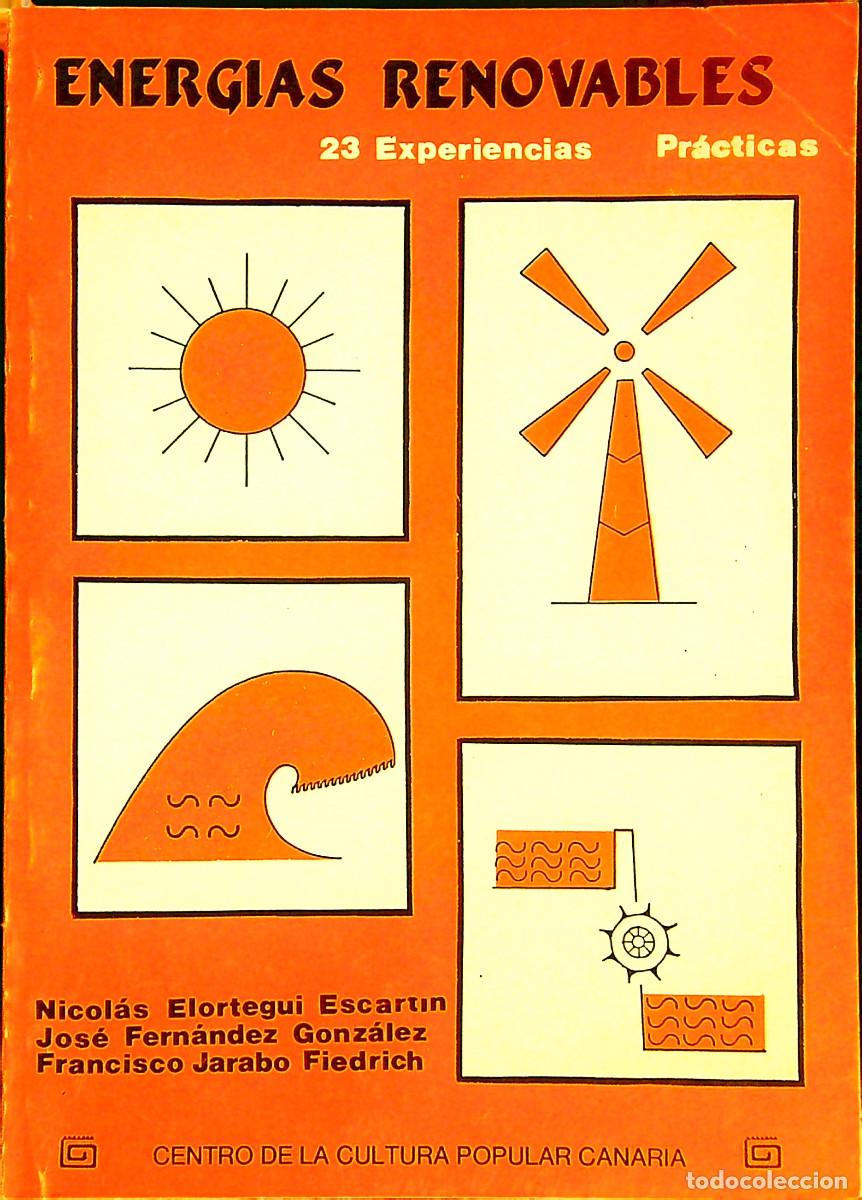 Libros: ENERGIAS RENOVABLES - NICOL&Aacute;S ELORTEGUI ESCARTIN - 1985 - TENERIFE - CANARIAS