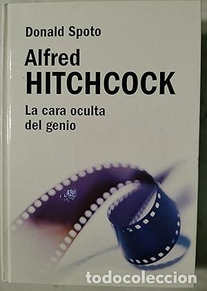 Libros: ALFRED HITCHCOCK LA CARA OCULTA DEL GENIO - Donald Spoto