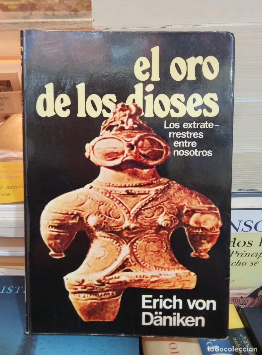 books: EL ORO DE LOS DIOSES . Erich Von D&auml;niken (T) -